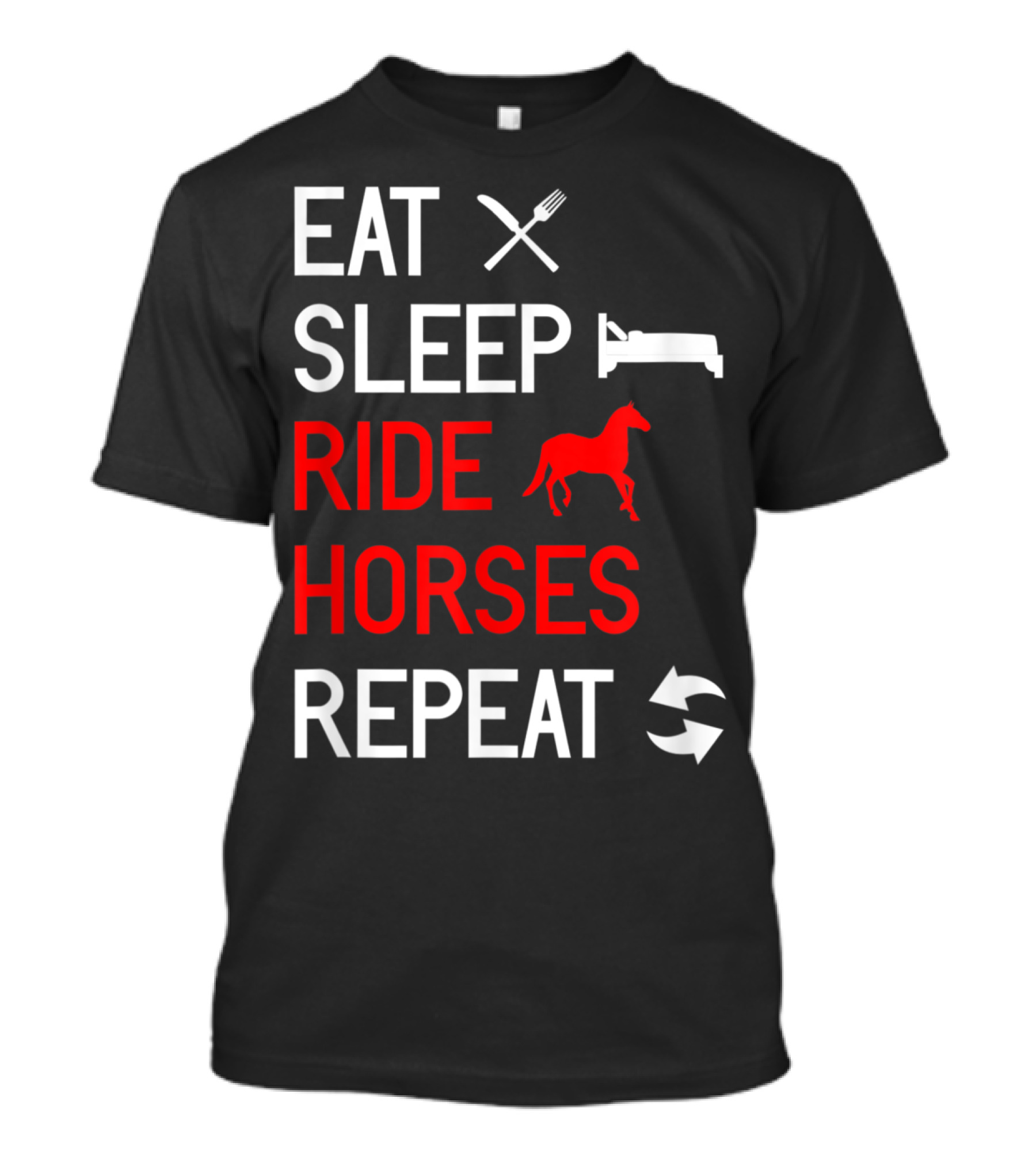 Eat Sleep Ride Horses Repeat Horse Riding Cycle T-Shirt