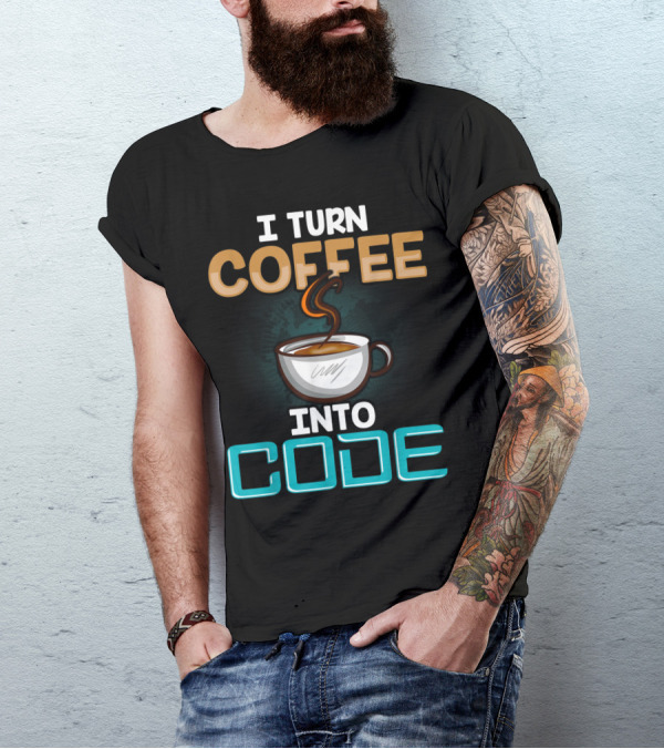 I Turn Coffee Into Code Coffee Cup Steam Coding T-Shirt