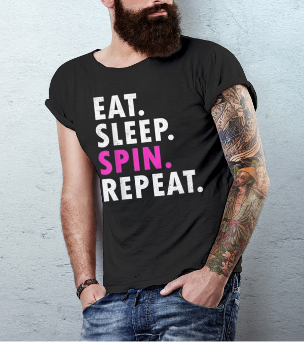 Eat Sleep Spin Repeat Spinning T-Shirt