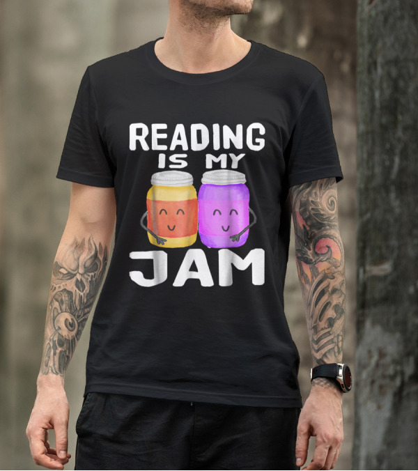 READING IS MY JAM Funny I Love Rea Cute Bookworm Literary Humor T-Shirt