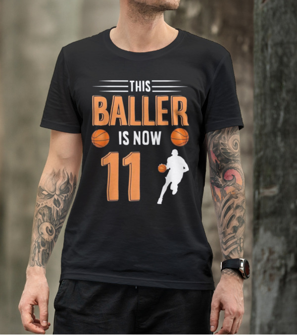 This Baller Is Now 11 Basketball Birthday T-Shirt