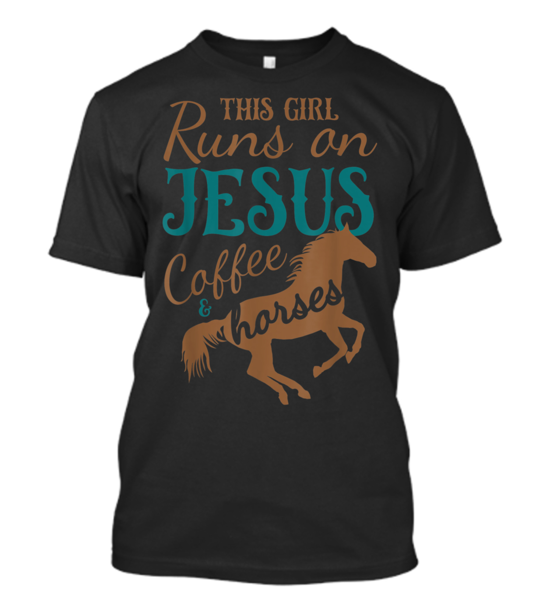 This Girl Runs On Jesus Coffee And Horses T-Shirt