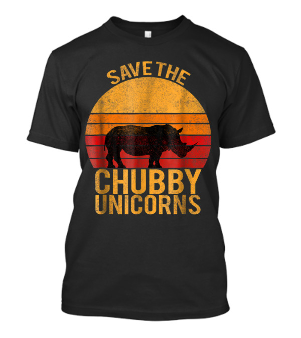 Vintage Save The Chubby Unicorns Save The Chubby Un T-Shirt