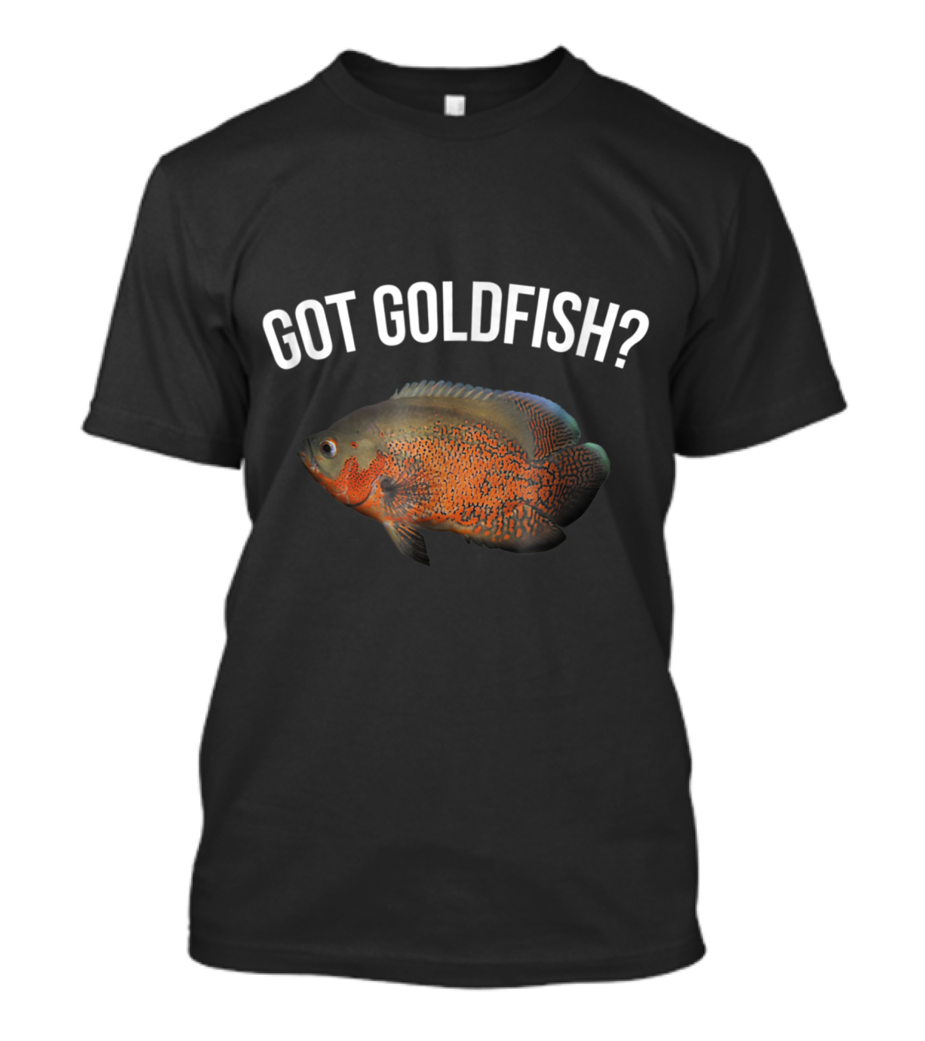 Got Goldfish Oscar Fish Tiger Oscar Velvet Cichlid Marbl T-Shirt
