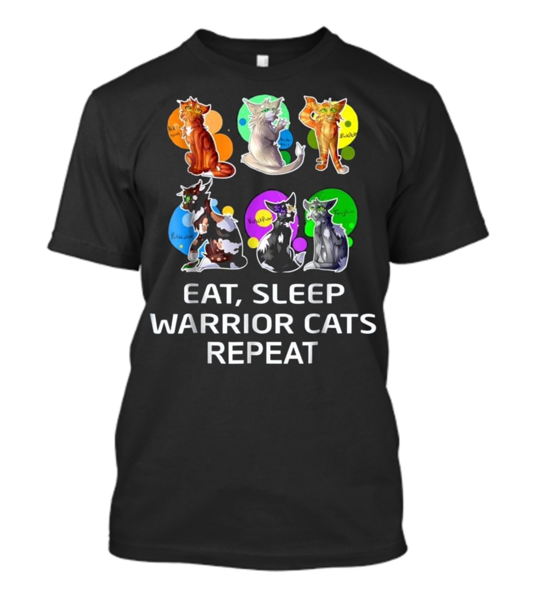 EAT SLEEP WARRIOR CATS REPEAT FIRESTAR PURDY BRAMBLECLAW PEBBLESQUEAK MAPLERAIN TANGLEFUR T-Shirt