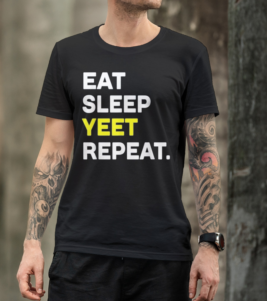 Eat Sleep Yeet Repeat Funny Cool Gaming Meme T-Shirt