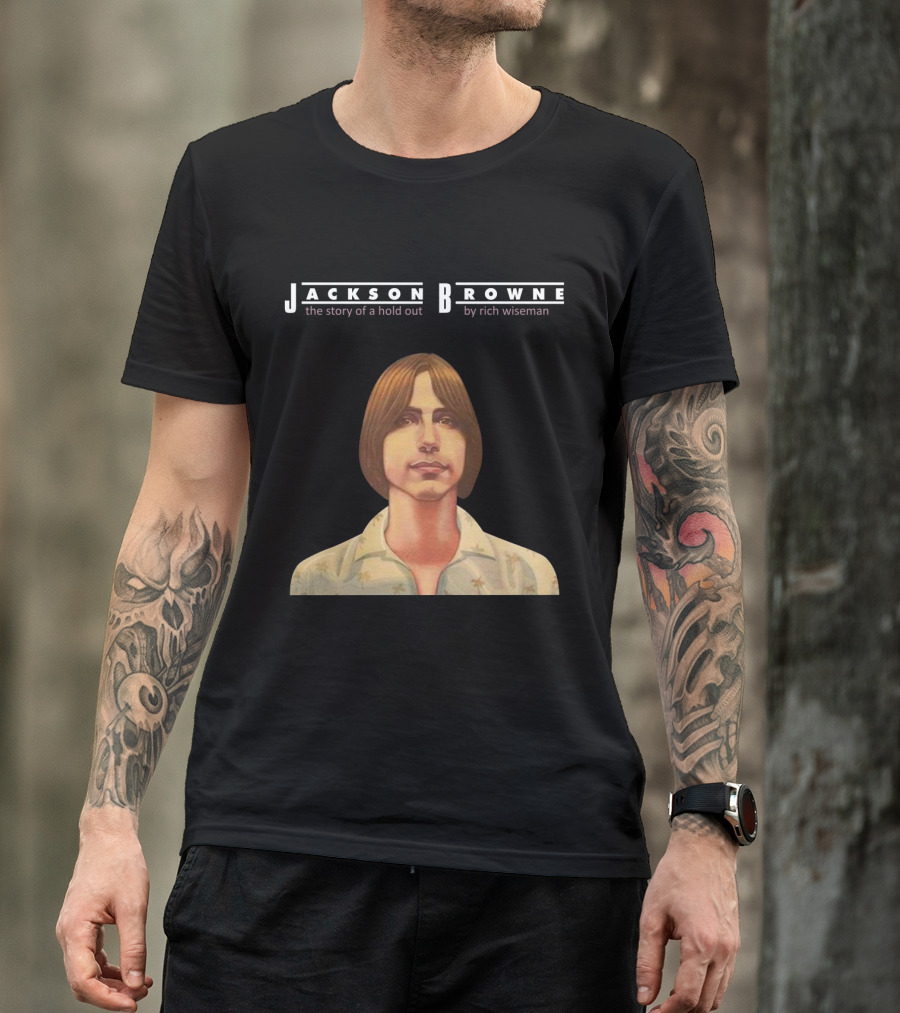 Jackson Browne The Story Of A Hold Out By Rich Wiseman T-Shirt