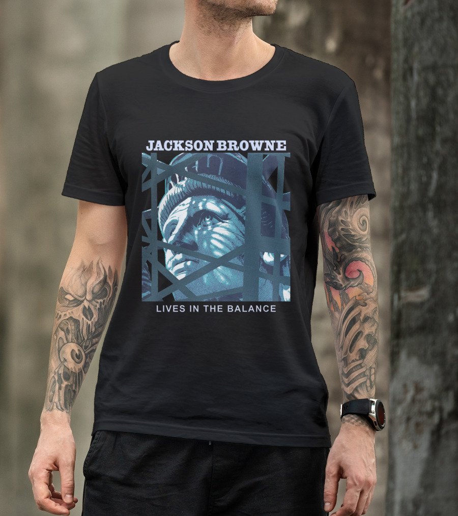 Jackson Browne Lives In The Balance Statue Of Liberty Artwork T-Shirt