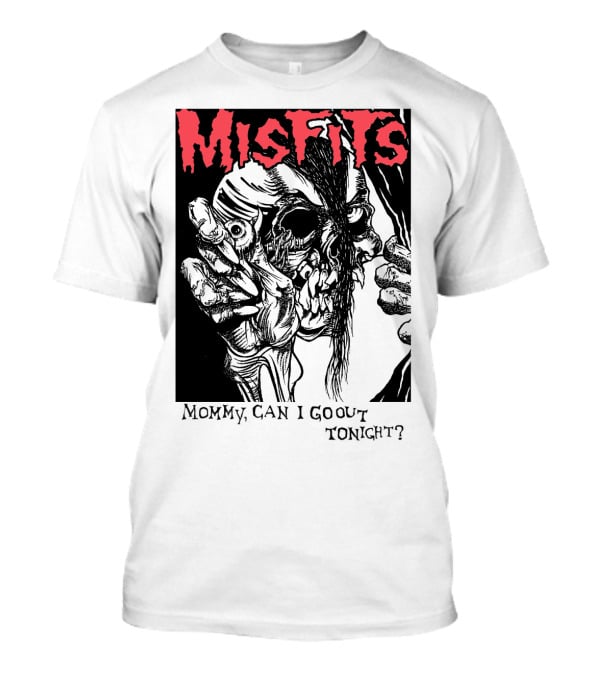 Misfits Mommy Can I Go Out Tonight? T-Shirt
