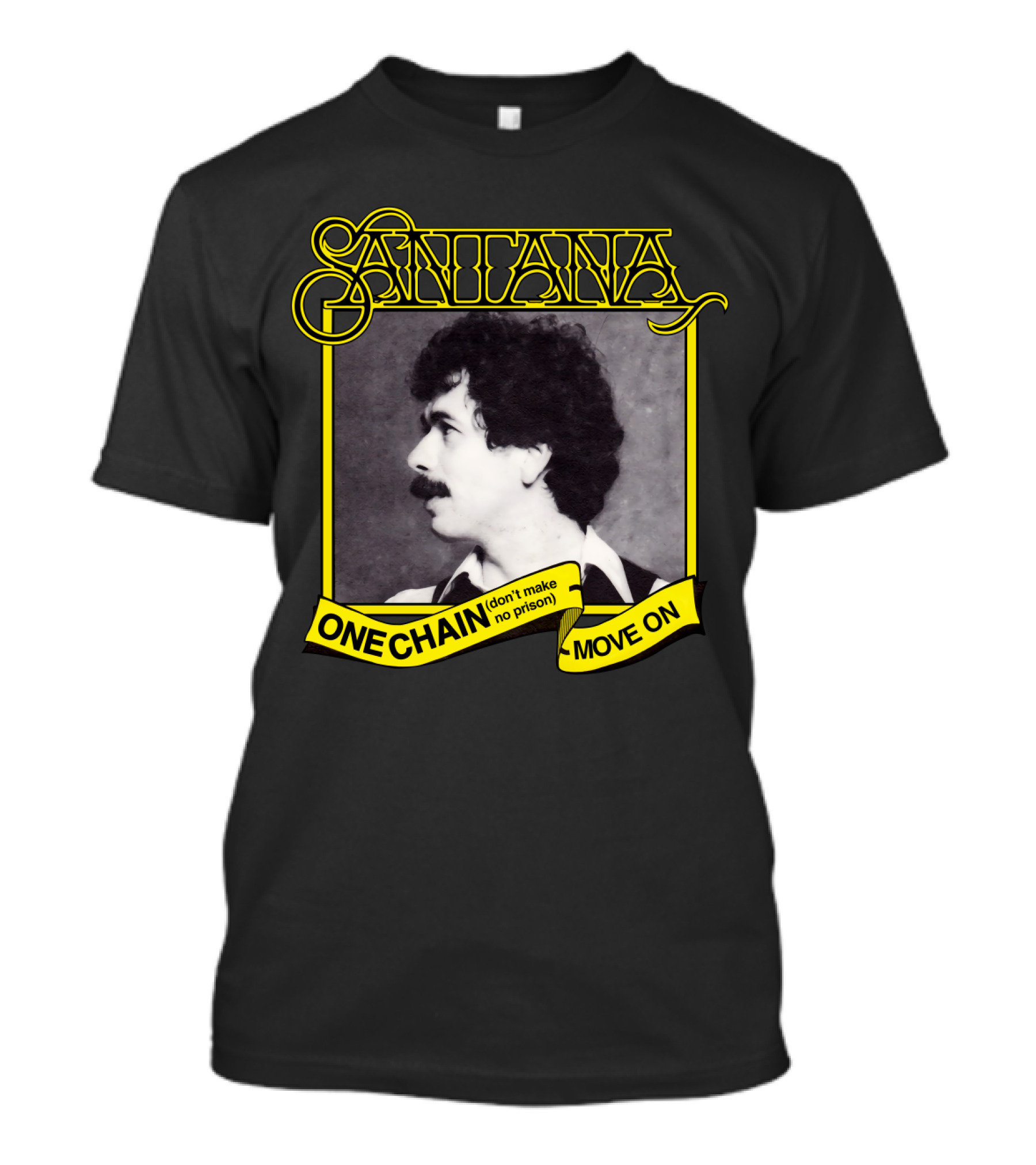 Santana One Chain (Don't Make No Prison) Move On Retro T-Shirt
