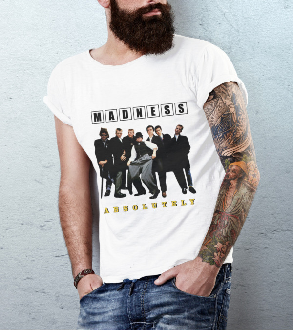 MADNESS ABSOLUTELY T-Shirt