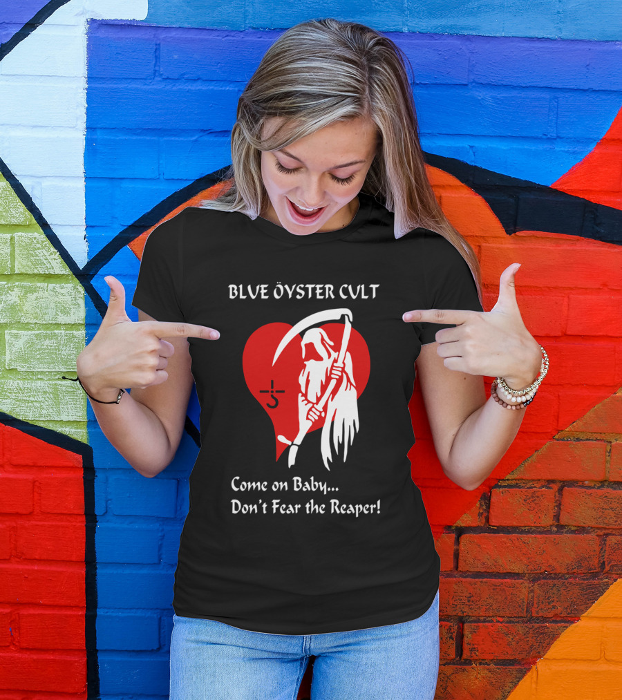 Blue Öyster Cult Come On Baby Don't Fear The Reaper T-Shirt