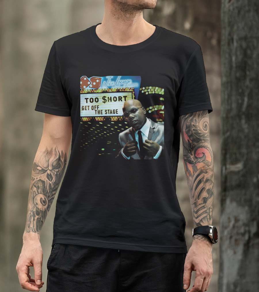 Jive Lounge Presents Too $Hort Get Off The Stage T-Shirt