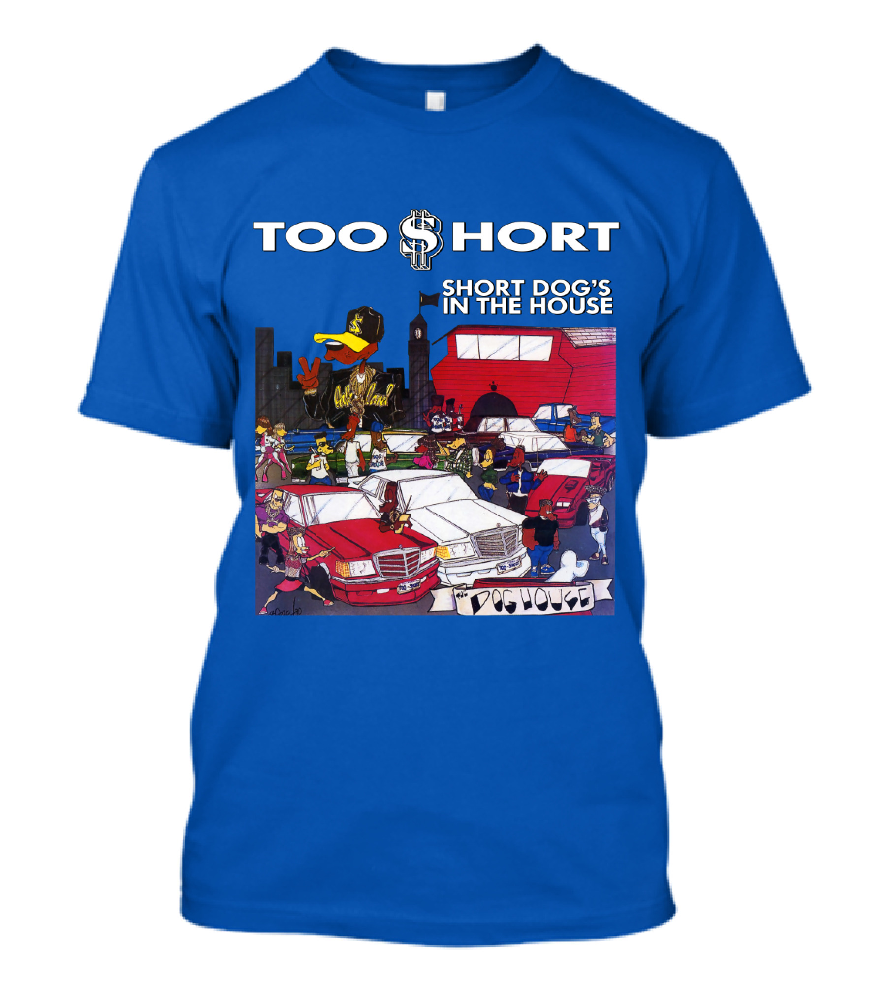 Too Short Short Dog's In The House Doghouse T-Shirt