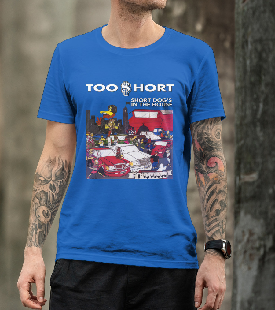 Too Short Short Dog's In The House Doghouse T-Shirt