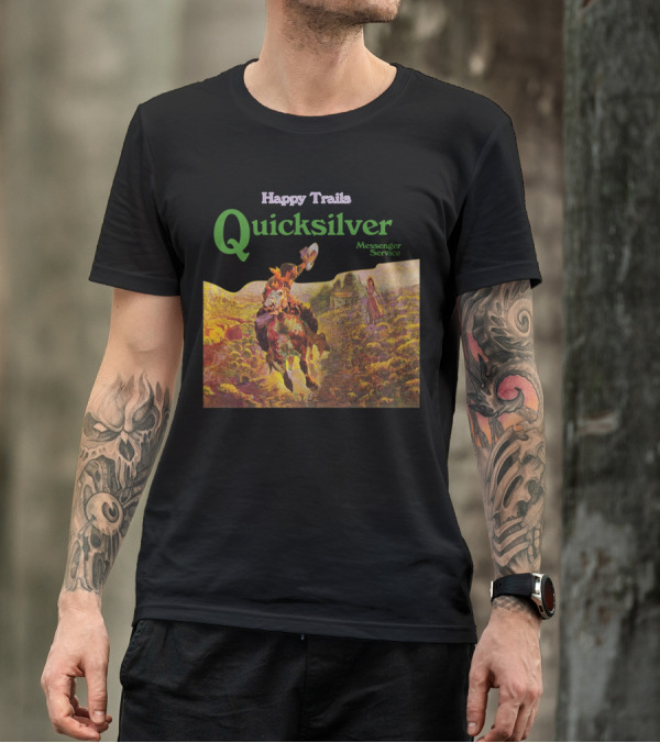 Happy Trails Quicksilver Messenger Service Cowboy Scene T-Shirt