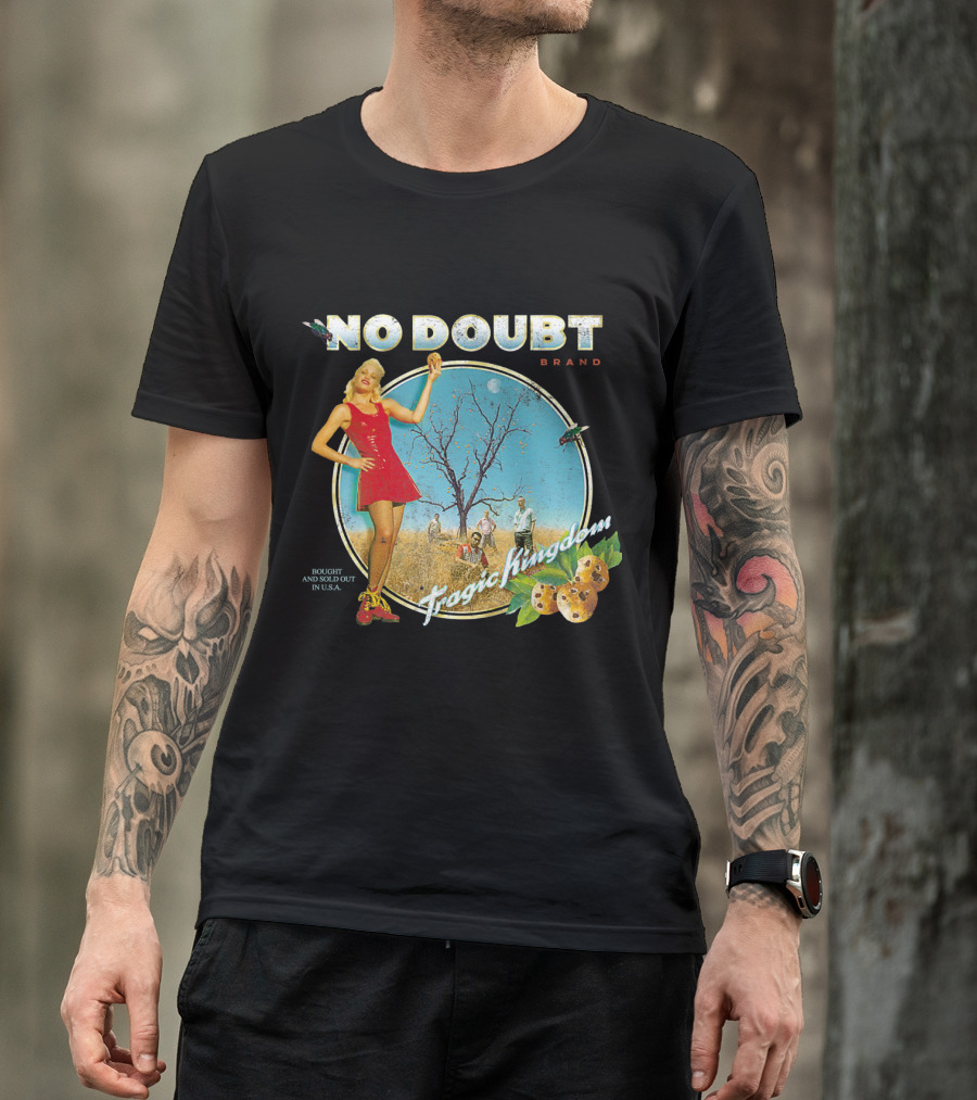 No Doubt Tragic Kingdom Brand Bought And Sold Out In U.s.a. T-Shirt