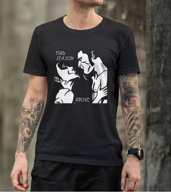Mad Season Above T-Shirt