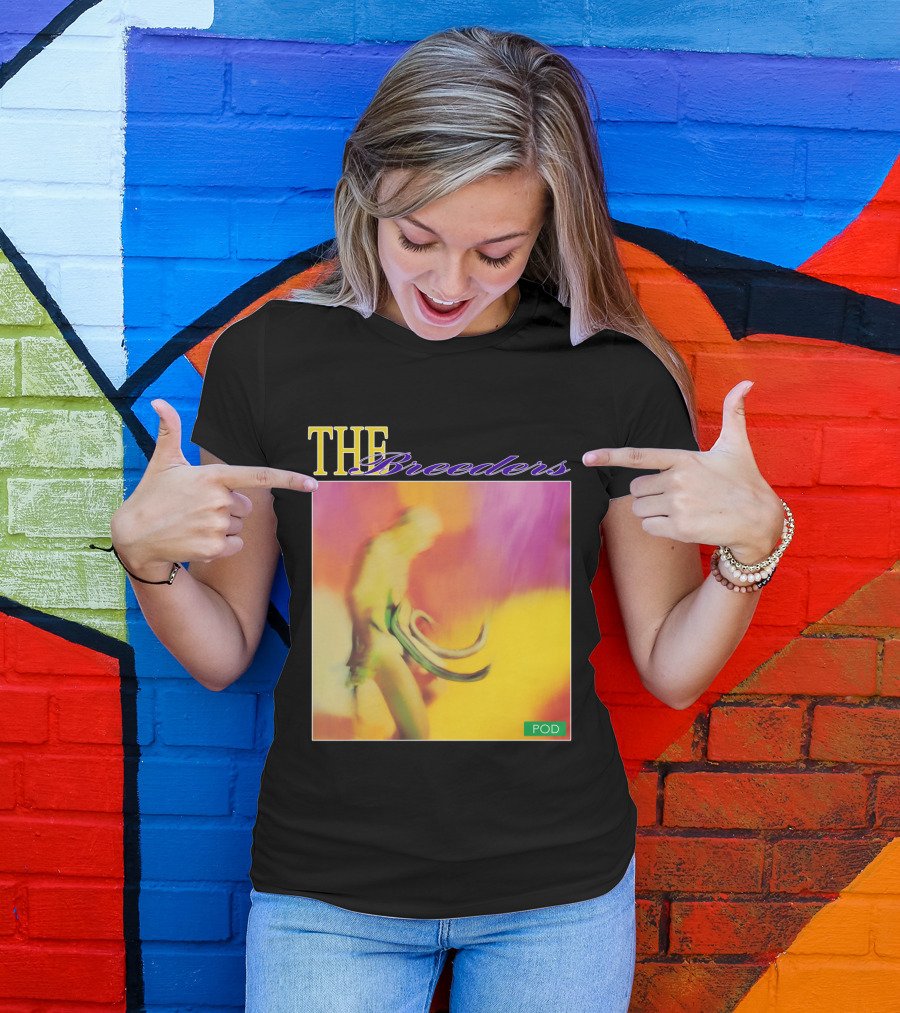 THE Breeders POD T-Shirt