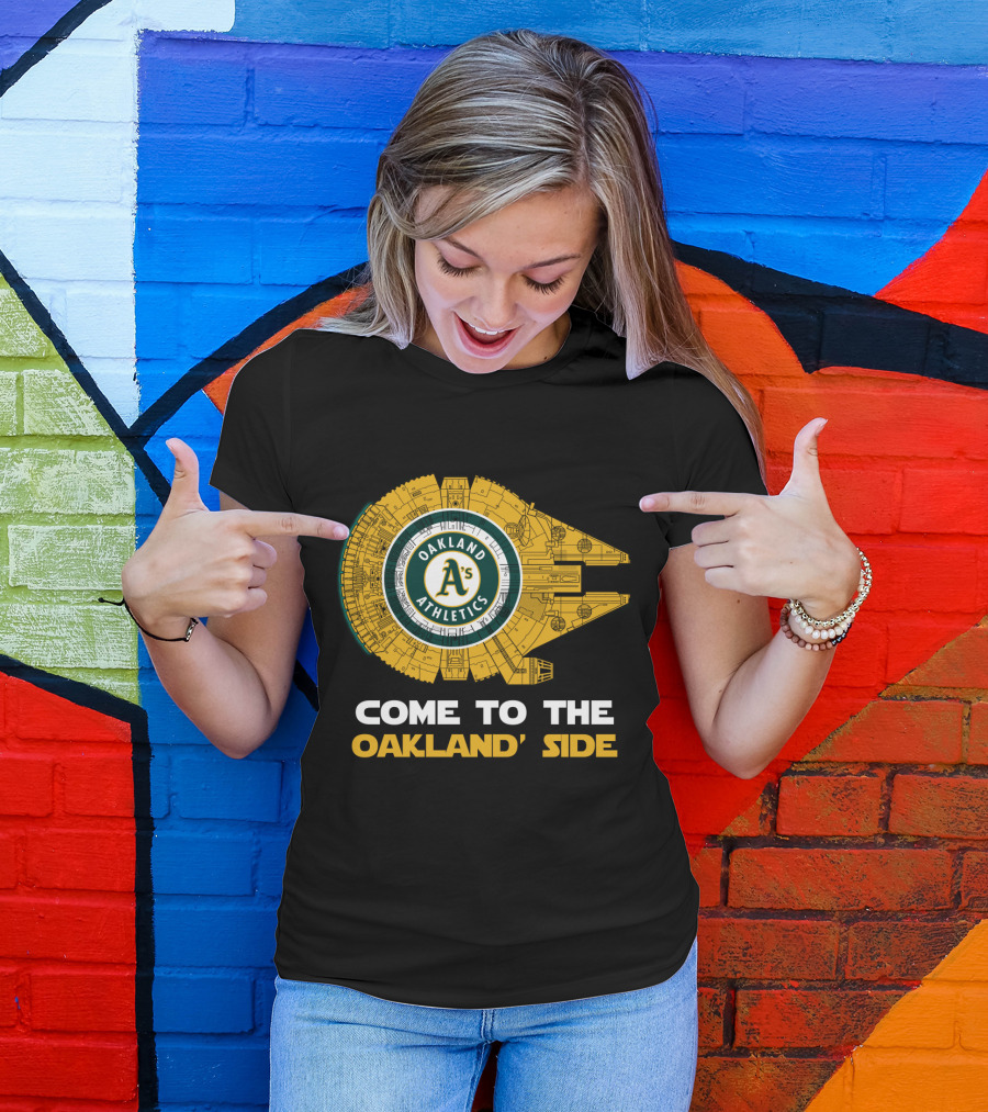 Come To The Oakland Athletics Side Millennium Falcon MLB T-Shirt
