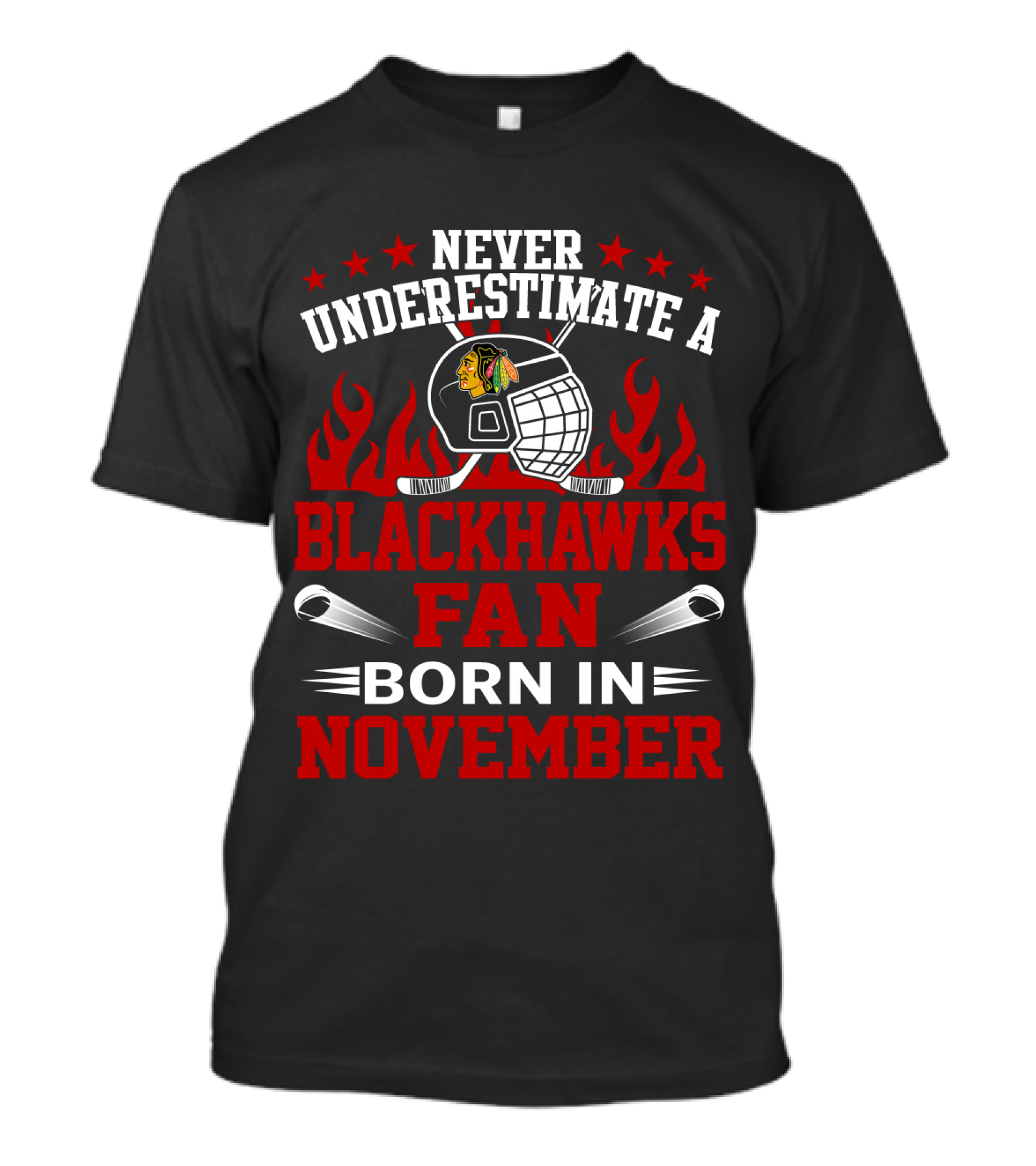 Never Underestimate A Blackhawks Fan Born In November Hockey Helmet Flames Stars T-Shirt