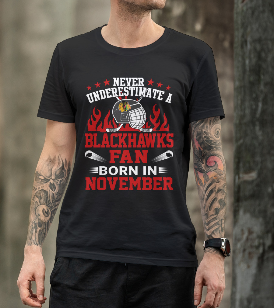Never Underestimate A Blackhawks Fan Born In November Hockey Helmet Flames Stars T-Shirt
