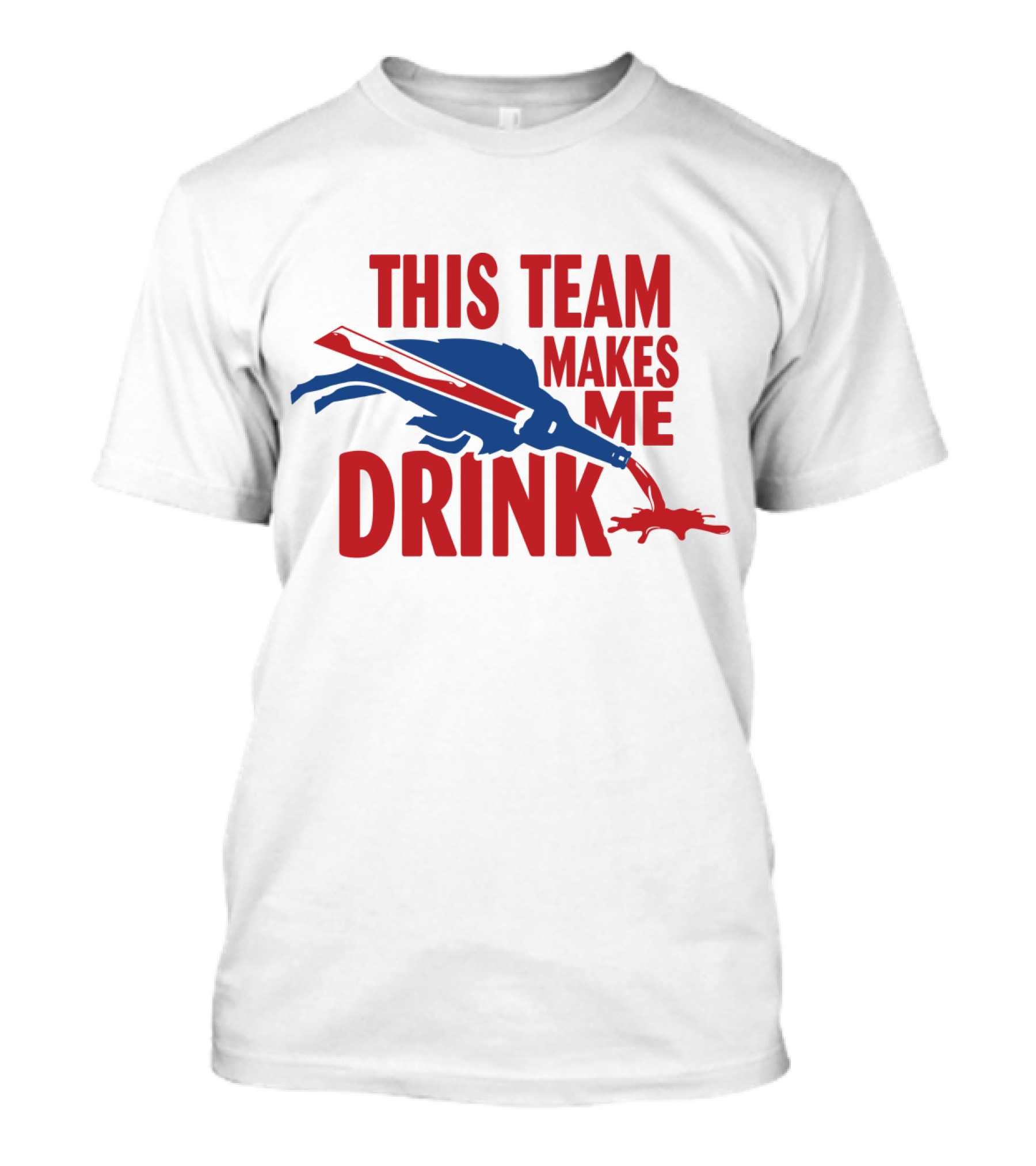 This Team Makes Me Drink Buffalo Football Fan Humor T-Shirt