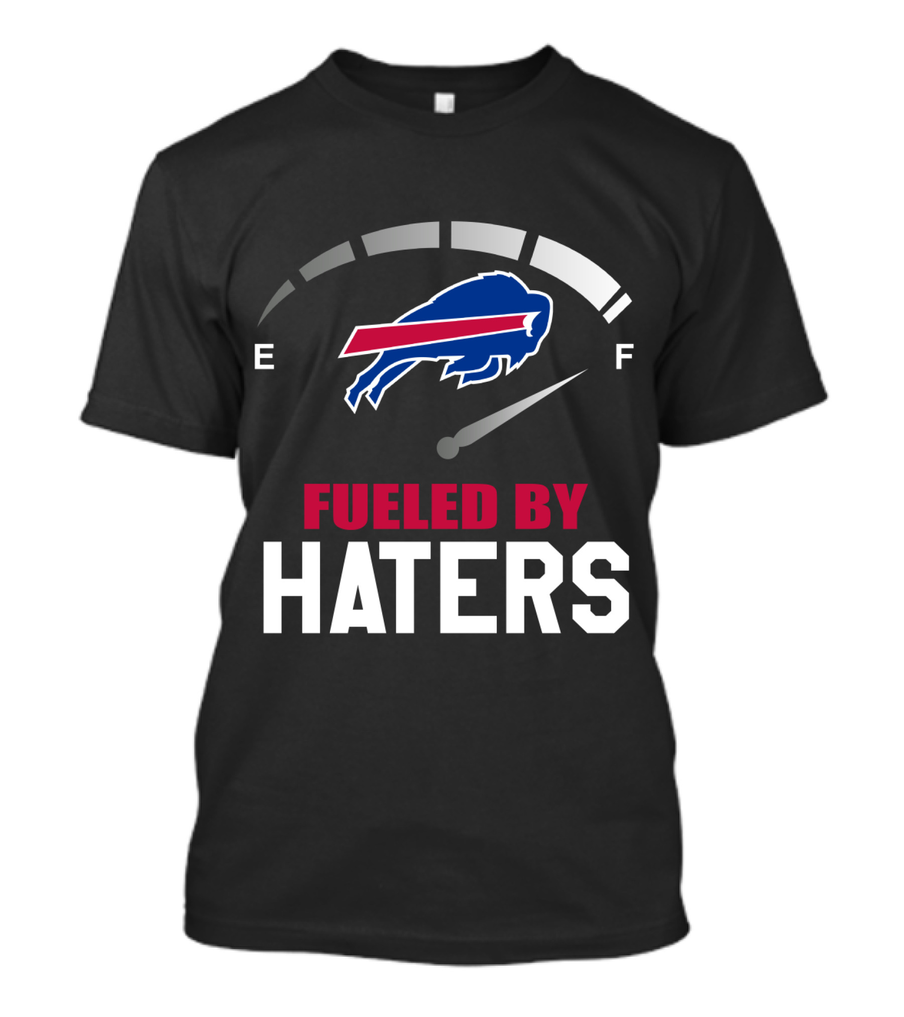 Buffalo Bills Fueled By Haters Fuel Gauge T-Shirt