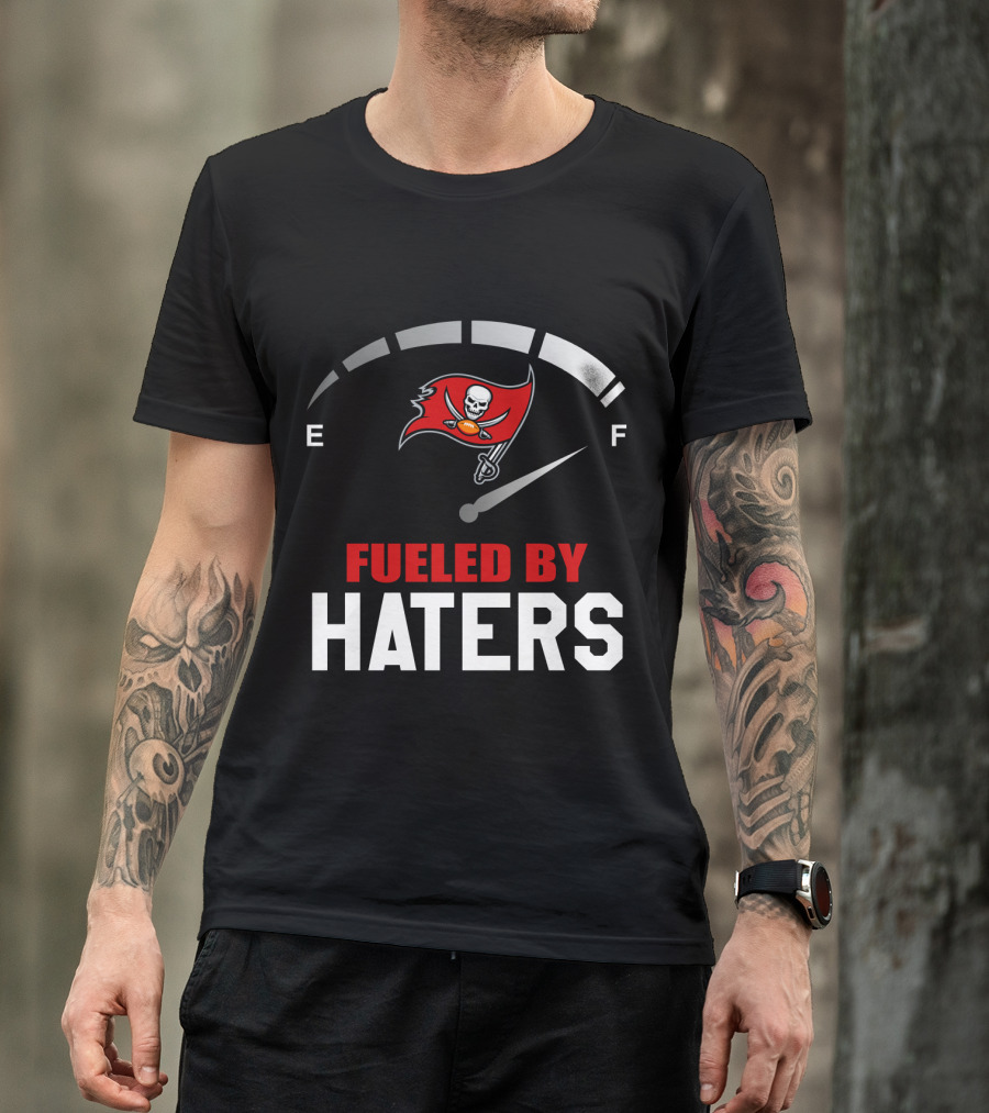 Tampa Bay Buccaneers Fueled By Haters Football T-Shirt