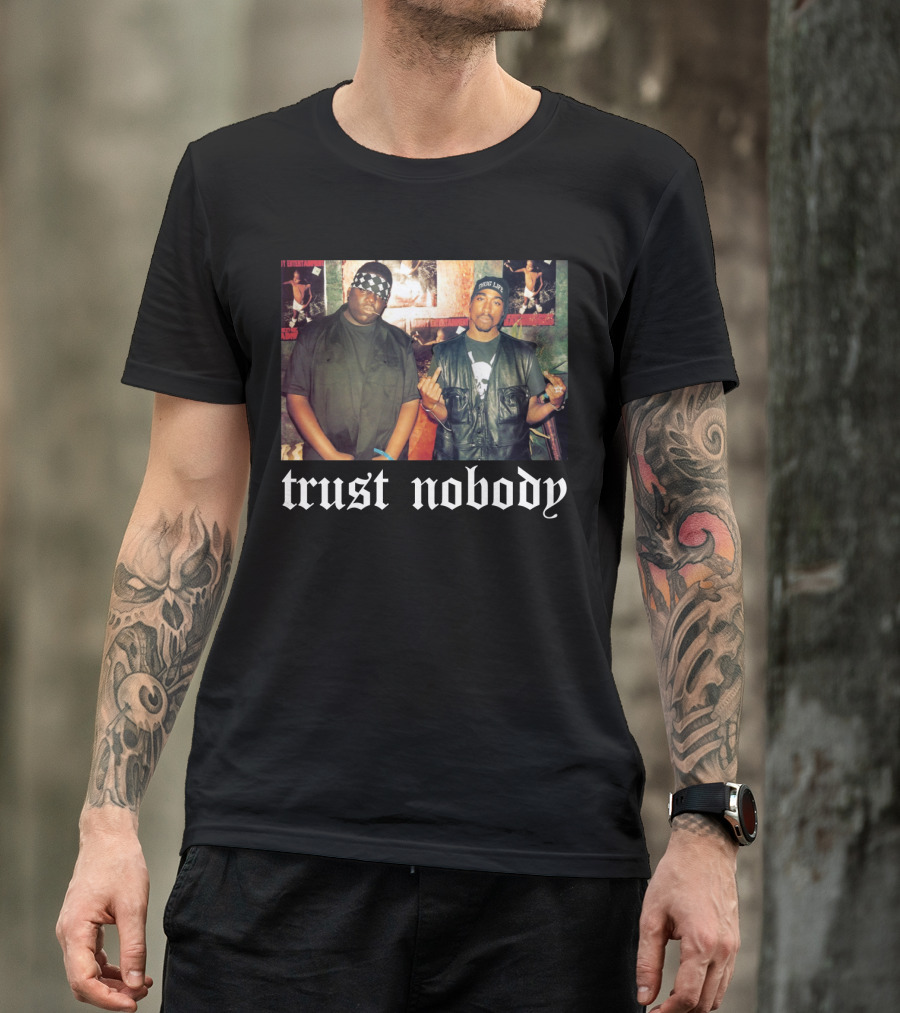 Trust Nobody Tpsk T-Shirt