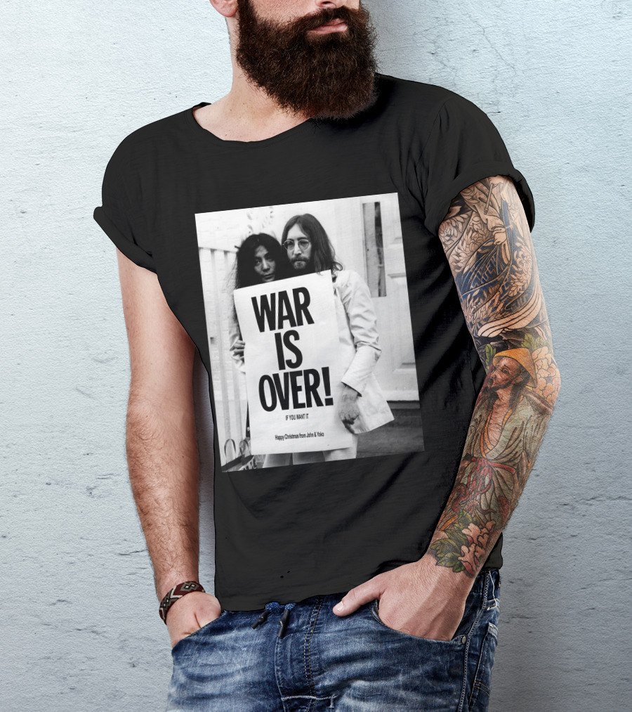 War Is Over If You Want It Happy Christmas From John & Yoko T-Shirt