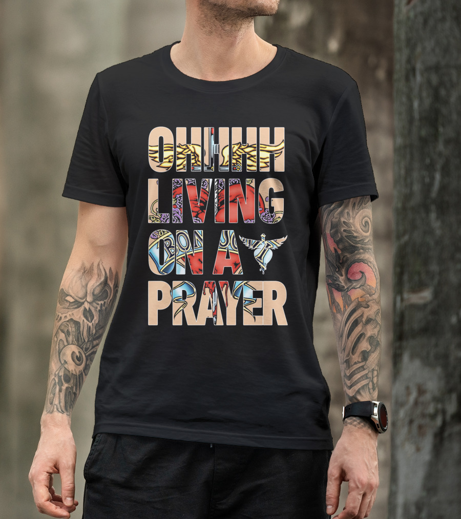 Oh Living On A Prayer Bjv T-Shirt