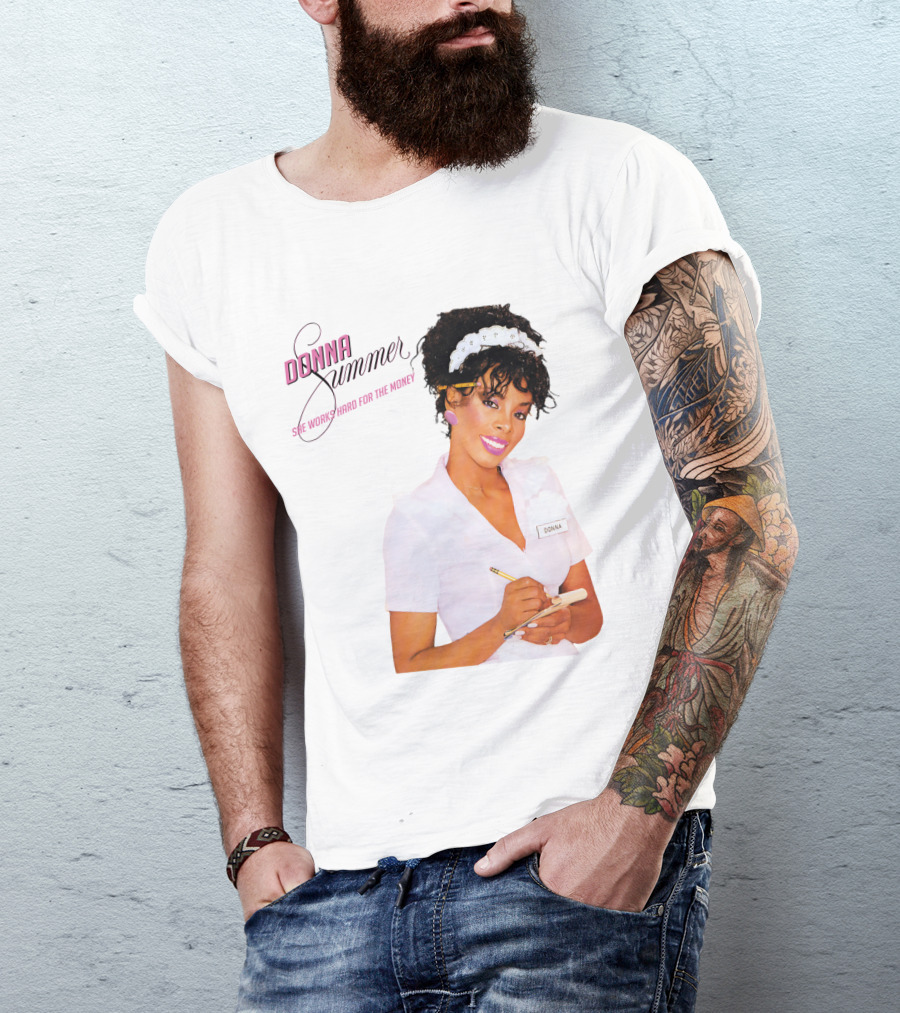 Donna Summer She Works Hard For The Money Waitress 80S Nostalgia T-Shirt