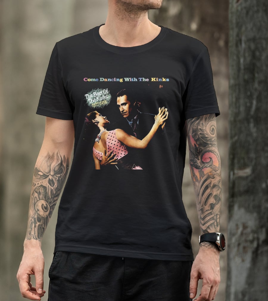 Come Dancing With The Kinks The Best Of The Kinks 1977-1986 T-Shirt