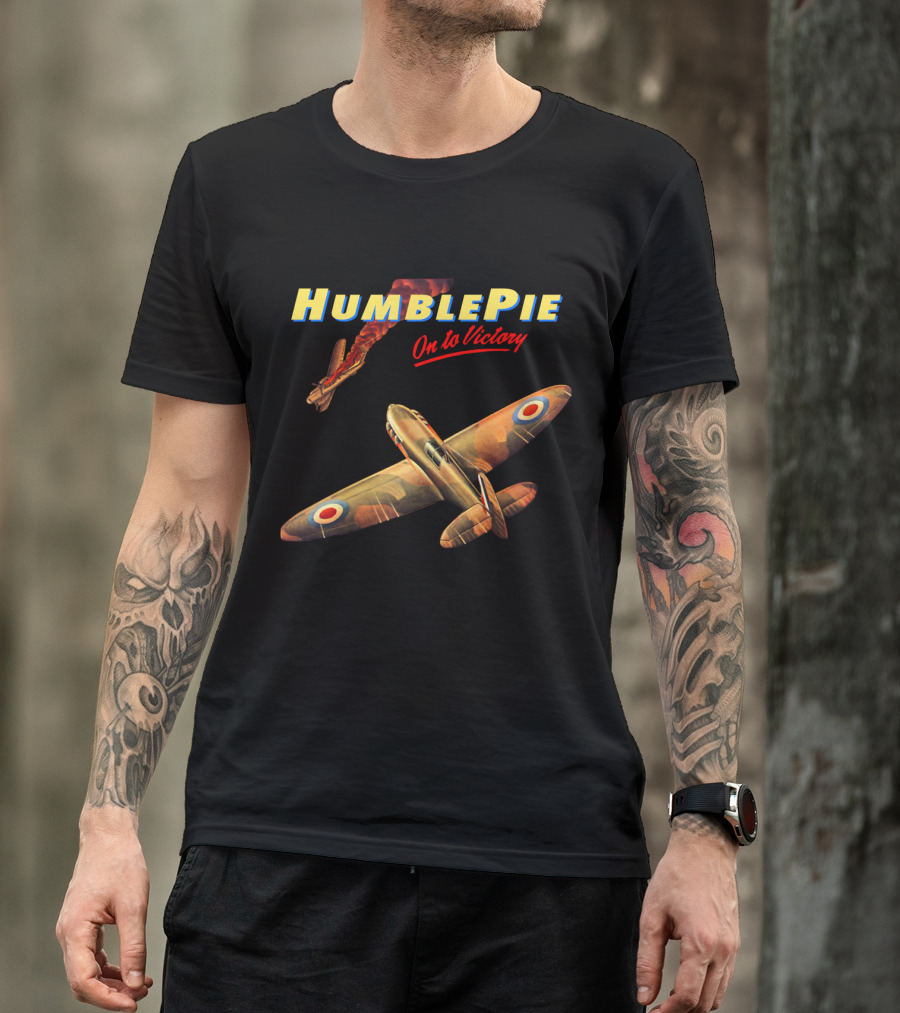 Humble Pie On To Victory Fighter Plane T-Shirt