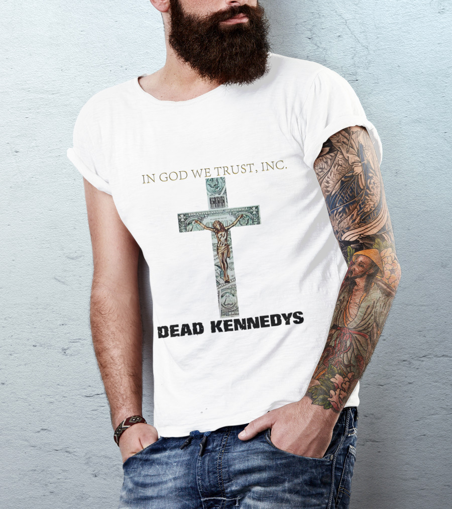 In God We Trust Inc. Dead Kennedys T-Shirt