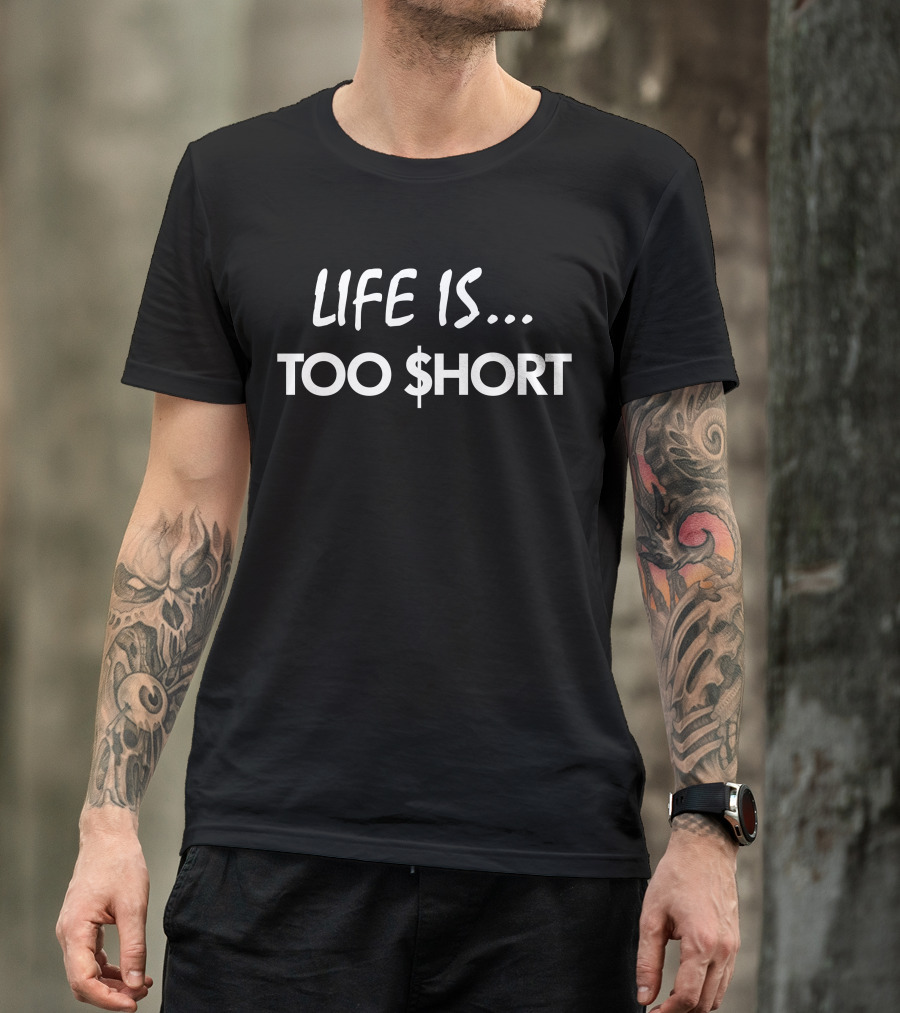 Life Is Too $Hort Black T-Shirt