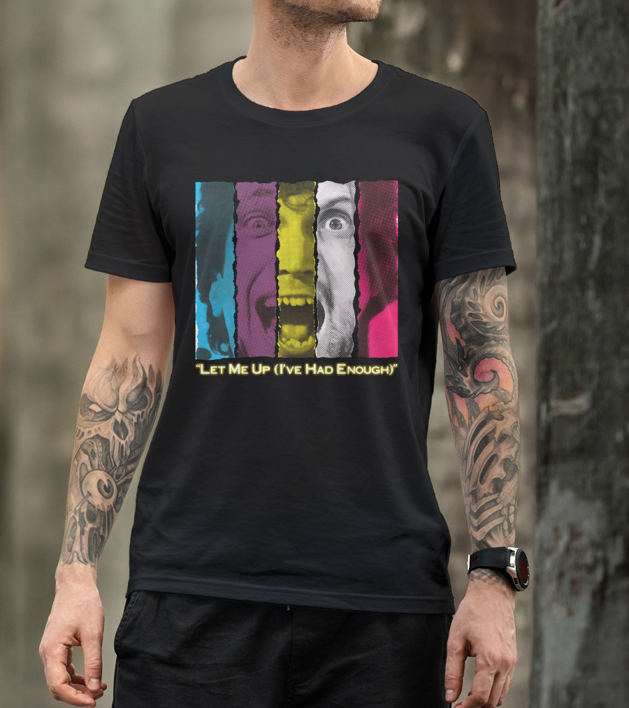 Let Me Up (I've Had Enough) Colorful Striped Expression T-Shirt