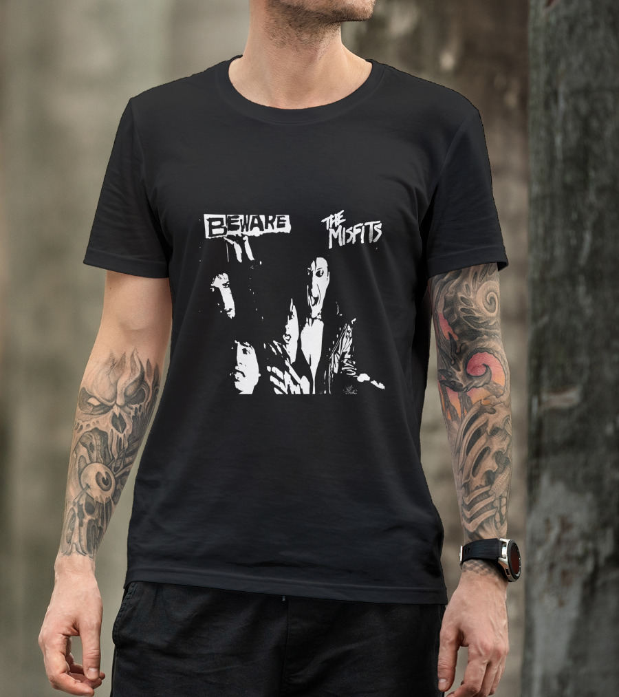Beware The Misfits T-Shirt