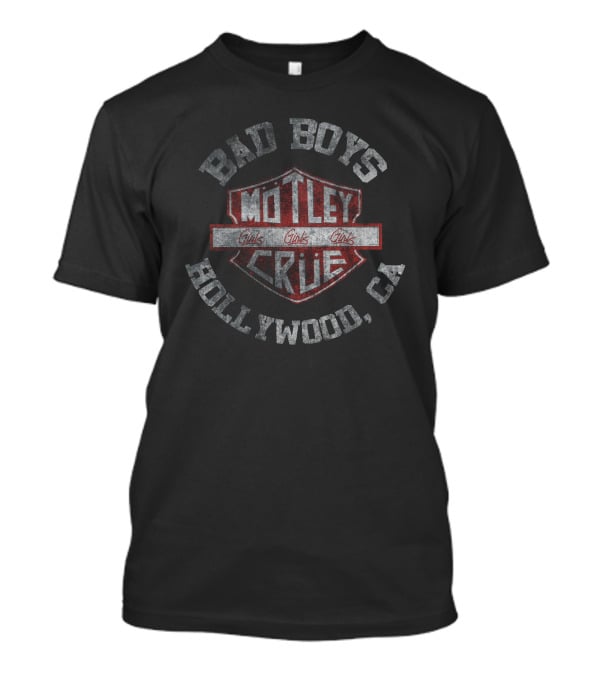 Bad Boys Mötley Crüe Girls Girls Girls Hollywood Ca T-Shirt