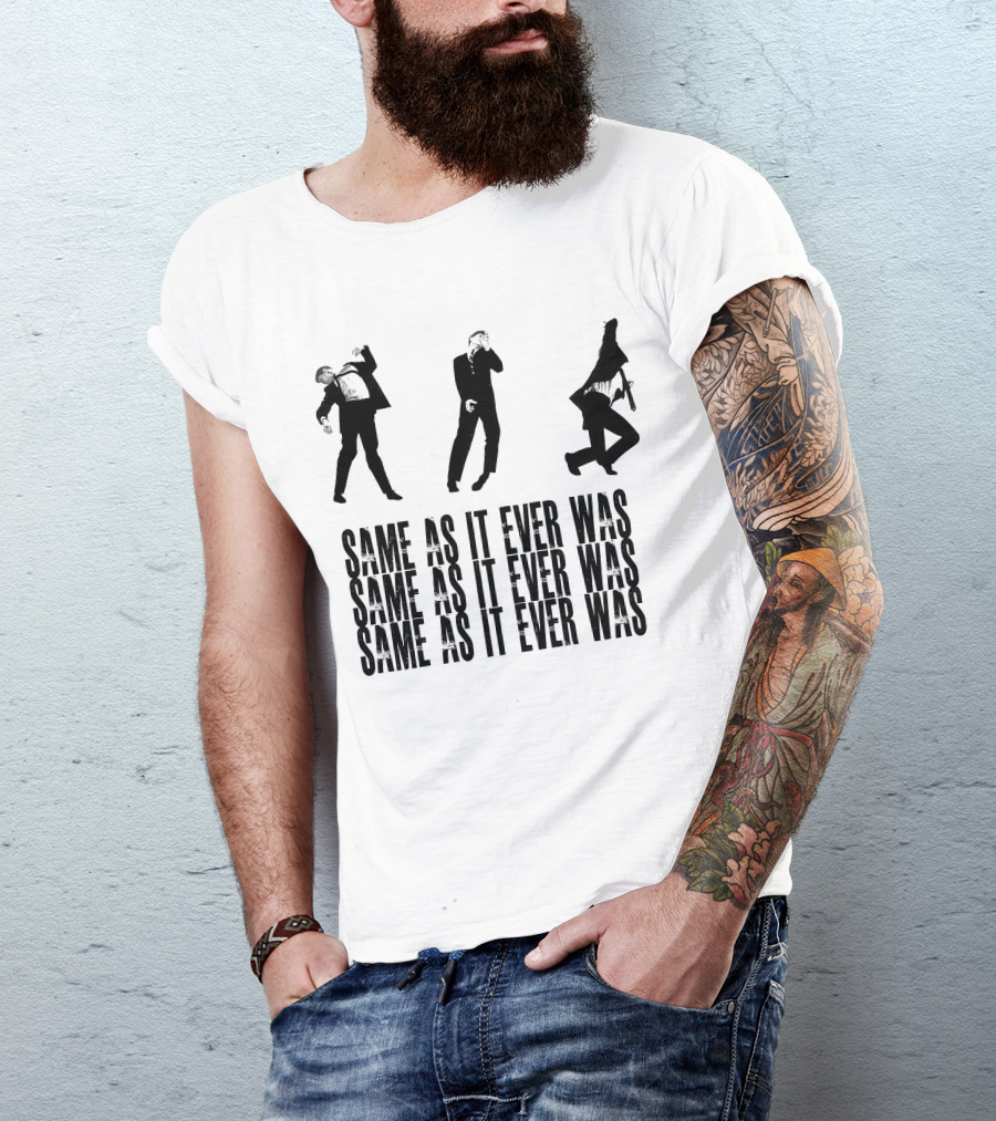 Same As It Ever Was Talking Heads Inspired Dance Moves T-Shirt