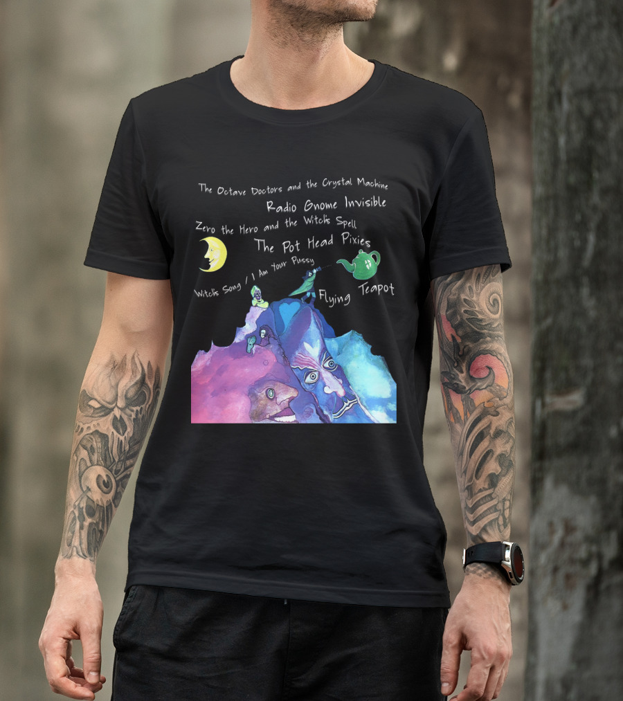 The Octave Doctors And The Crystal Machine Radio Gnome Invisible Zero The Hero And The Witch's Spell The Pot Head Pixies Witch's Song Flying Teapot T-Shirt