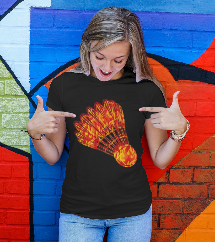 Badminton Shuttlecock In Fire Flames T-Shirt