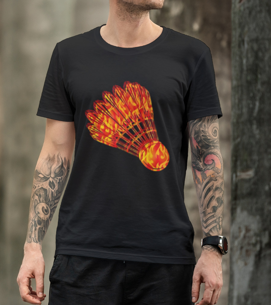 Badminton Shuttlecock In Fire Flames T-Shirt