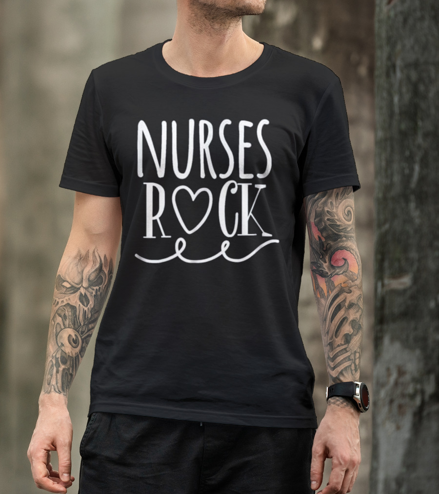 Nurses Rock Heart Symbol Nurse Appreciation Day T-Shirt