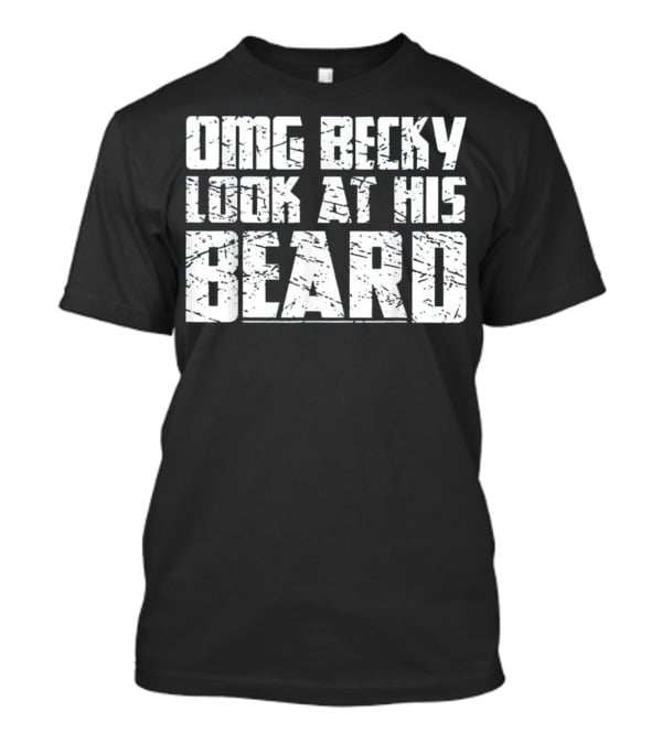 OMG Becky Look At His Beard Vintage T-Shirt