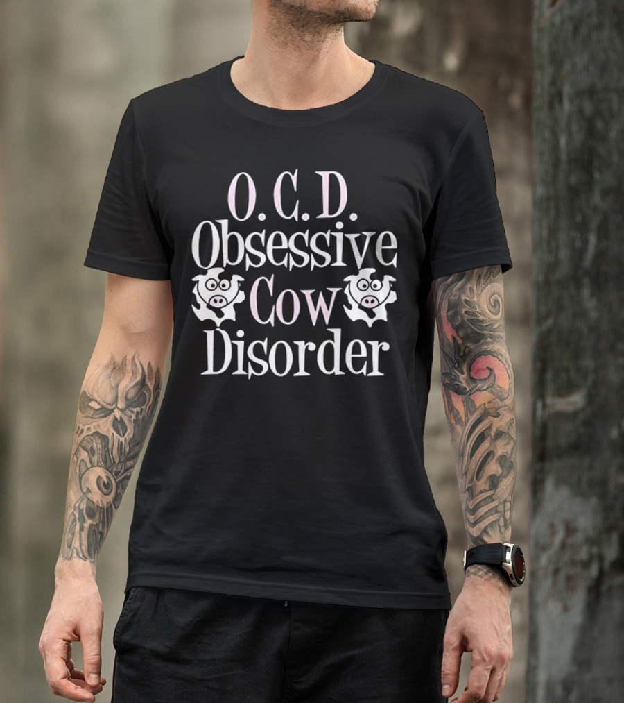 O.C.D. Obsessive Cow Disorder Funny Cow T-Shirt