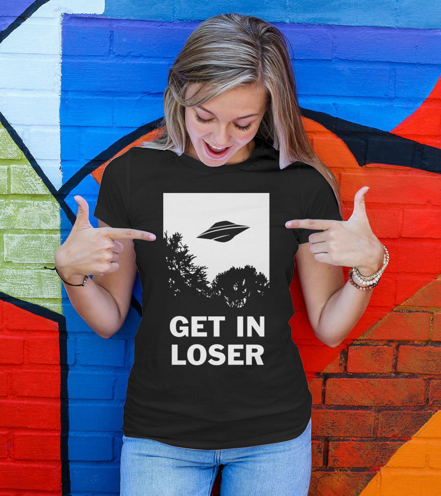 GET IN LOSER UFO ALIEN ABDUCTION T-Shirt