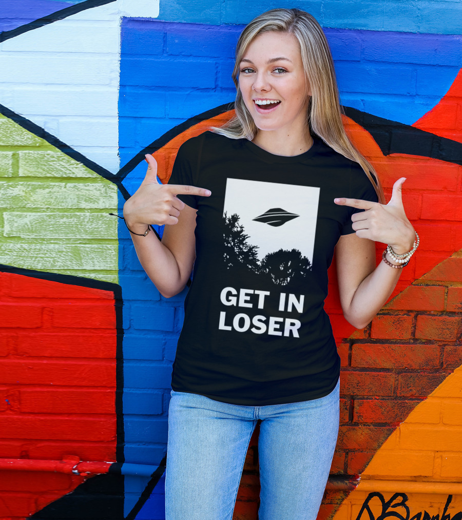 GET IN LOSER UFO ALIEN ABDUCTION T-Shirt