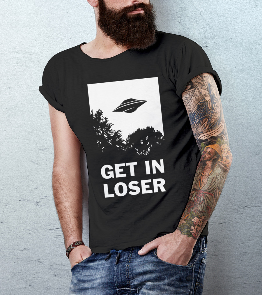 GET IN LOSER UFO ALIEN ABDUCTION T-Shirt